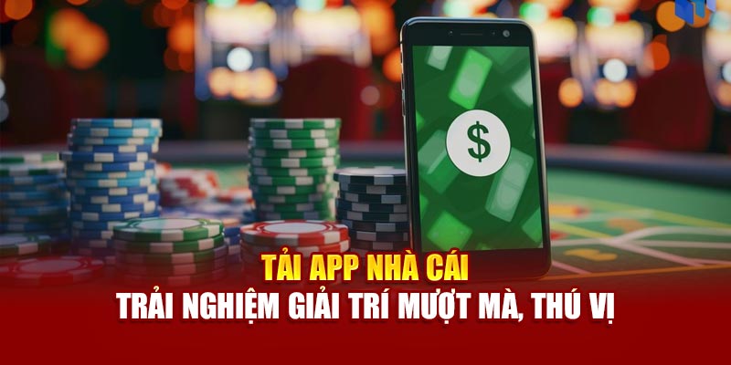Lợi ích khi cài đặt ứng dụng trang cược