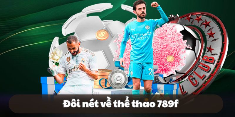 Tìm hiểu sảnh Thể thao 789F