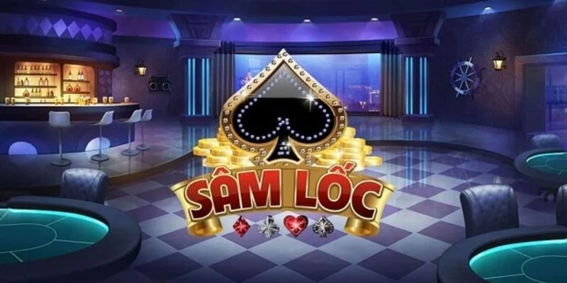 Cách chơi sâm online dễ hiểu cho người mới bắt đầu