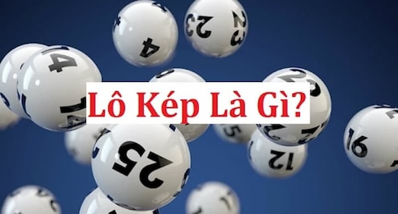 Tìm hiểu khái niệm cơ bản về soi cầu lô kép